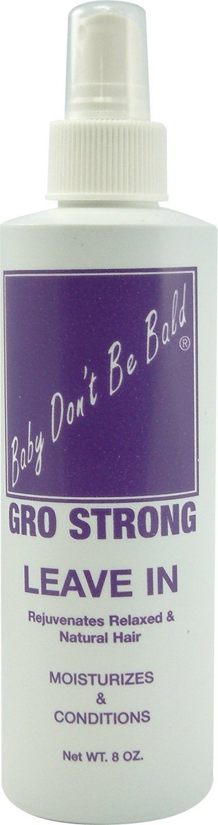 Baby Don't Be Bald Gro Strong Leave-In Conditioner – 8 Fl Oz