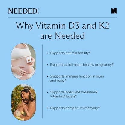 Needed. Expertly-Formuliertes pränatales Vitamin D3/K2 | Für Fruchtbarkeit, Schwangerschaft, Stillzeit und Wochenbett, Gesunde Immunität und Knochenentwicklung, Unterstützt den Vitamin-D-Spiegel in der Muttermilch | 60 Kapseln
