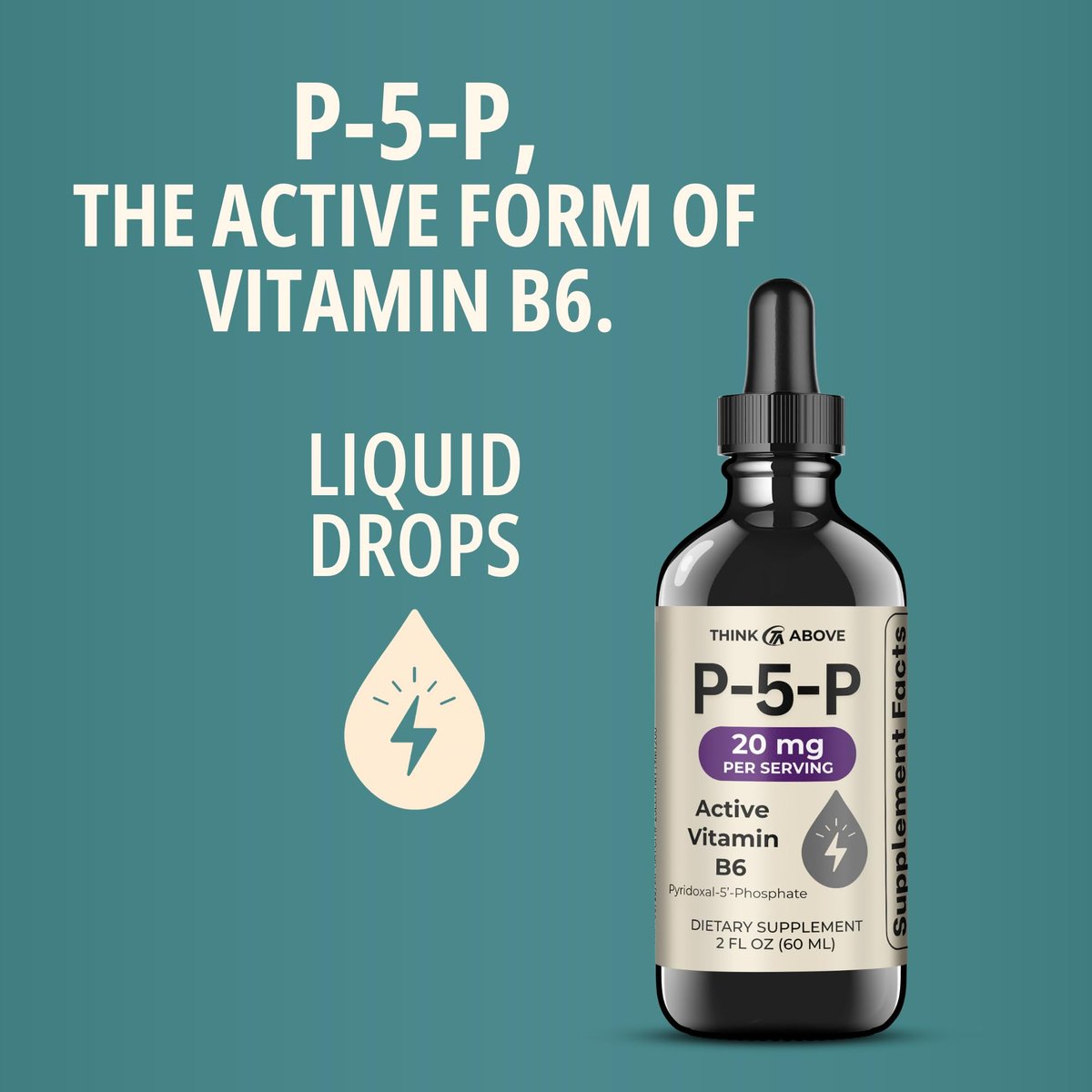 Think Above P5P Liquid Drops – Aktiviertes Vitamin B6 (Pyridoxal-5-Phosphat) – Schnell absorbierende Formel – Unterstützung für Nervensystem & Energie – 60 ml